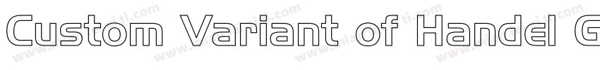 Custom Variant of Handel Gothic字体转换